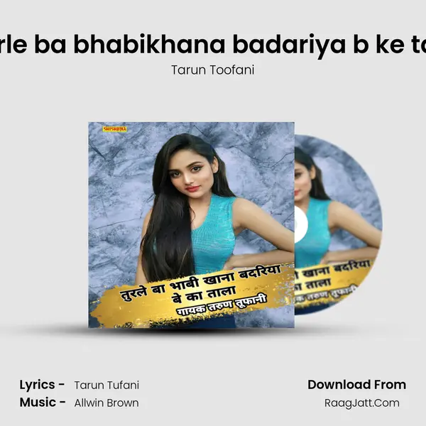 Turle ba bhabikhana badariya b ke tala Cover