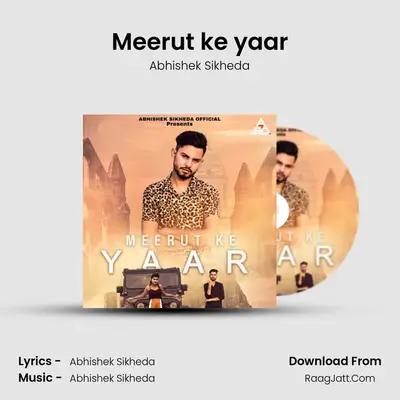 Meerut ke yaar MP3 Song by Abhishek Sikheda Cover