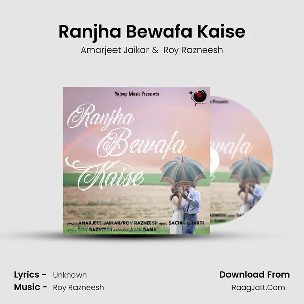 Ranjha Bewafa Kaise mp3 song