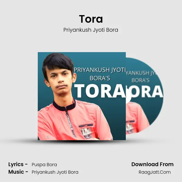 Tora MP3 Song by Priyankush Jyoti Bora Cover