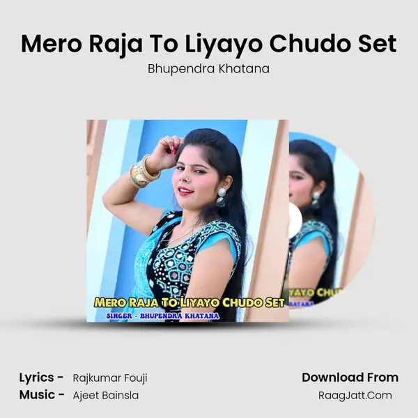 Mero Raja To Liyayo Chudo Set - Bhupendra Khatana