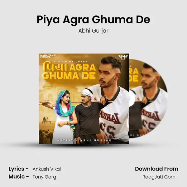 Piya Agra Ghuma De MP3 Song by Abhi Gurjar Cover