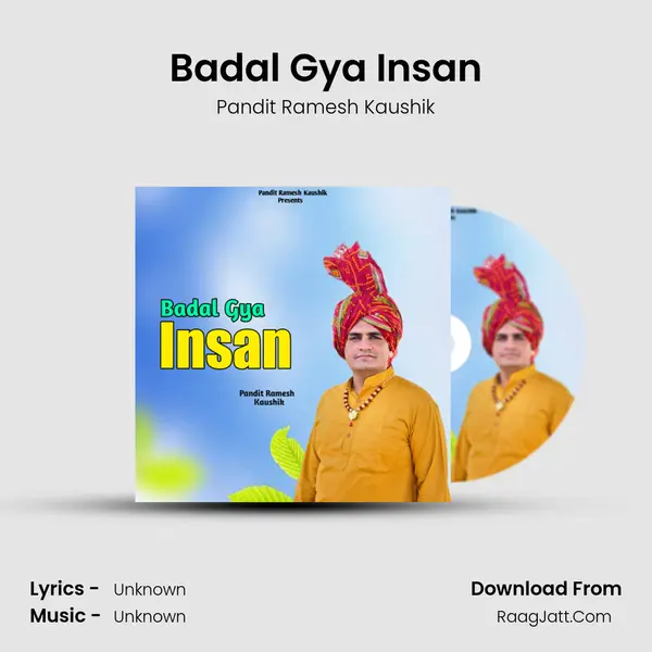 Badal Gya Insan MP3 Song by Pandit Ramesh Kaushik Cover