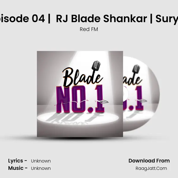 Blade No 01 | Episode 04 |  RJ Blade Shankar | Suryan FM Chennai MP3 Song by Red FM Cover