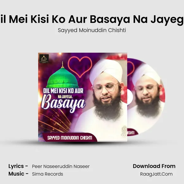 Dil Mei Kisi Ko Aur Basaya Na Jayega - Sayyed Moinuddin Chishti