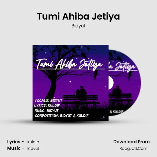 Tumi Ahiba Jetiya - Bidyut