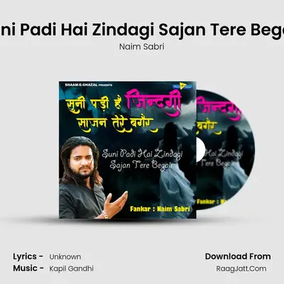 Suni Padi Hai Zindagi Sajan Tere Begair mp3 song
