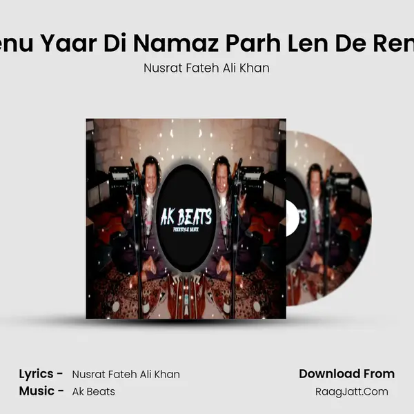 Menu Yaar Di Namaz Parh Len De Remix - Nusrat Fateh Ali Khan