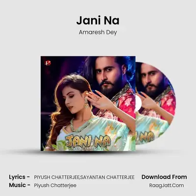 Jani Na - Amaresh Dey
