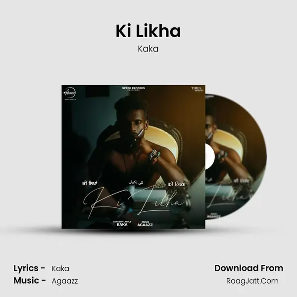 Ki Likha - Kaka