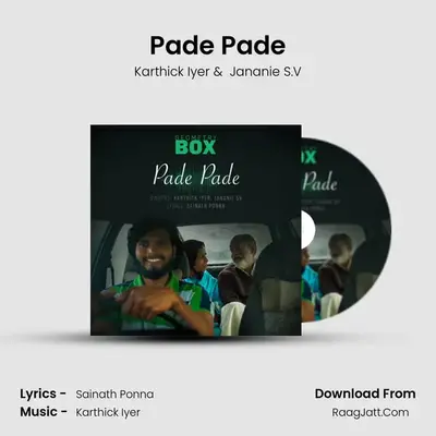 Pade Pade - Karthick Iyer