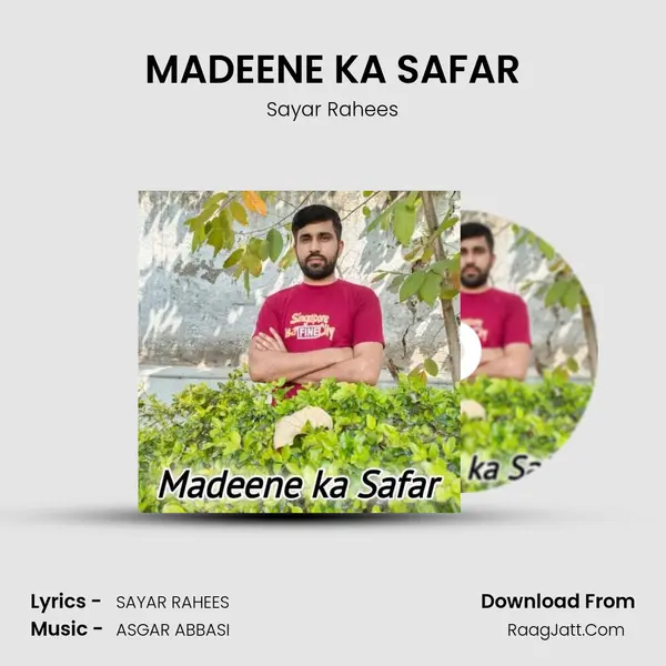 MADEENE KA SAFAR - Sayar Rahees