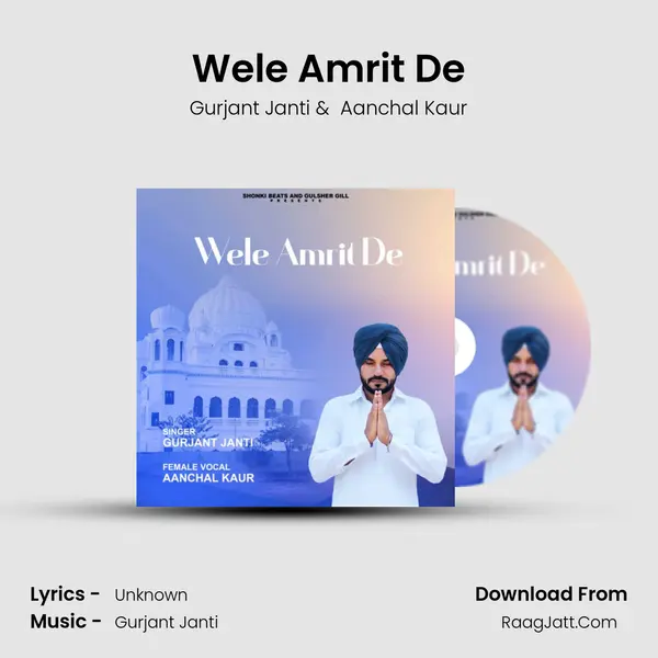 Wele Amrit De - Gurjant Janti