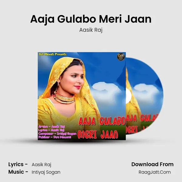 Aaja Gulabo Meri Jaan - Aasik Raj