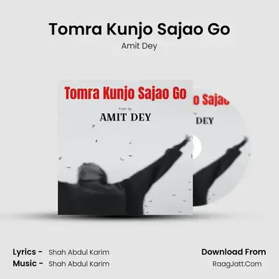 Tomra Kunjo Sajao Go mp3 song