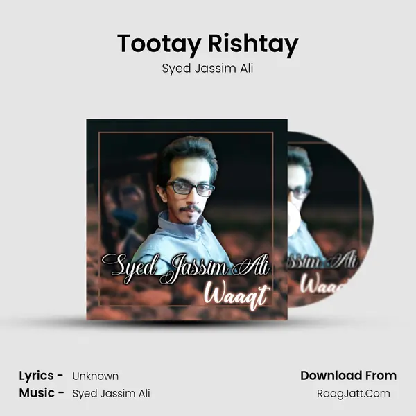 Tootay Rishtay MP3 Song by Syed Jassim Ali Cover