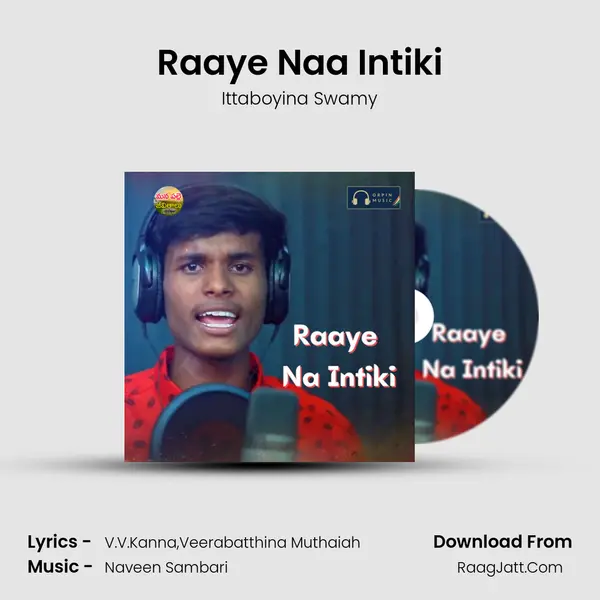 Raaye Naa Intiki - Ittaboyina Swamy