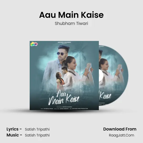 Aau Main Kaise mp3 song