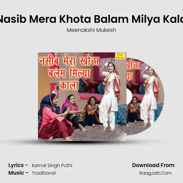 Nasib Mera Khota Balam Milya Kala - Meenakshi Mukesh