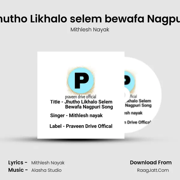Jhutho Likhalo selem bewafa Nagpuri mp3 song