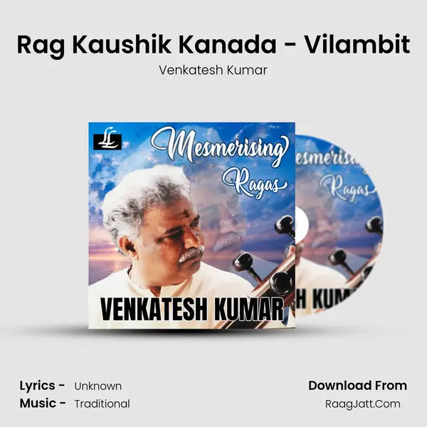 Rag Kaushik Kanada - Vilambit mp3 song