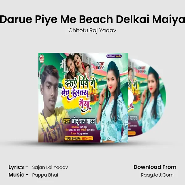 Darue Piye Me Beach Delkai Maiya MP3 Song by Chhotu Raj Yadav Cover