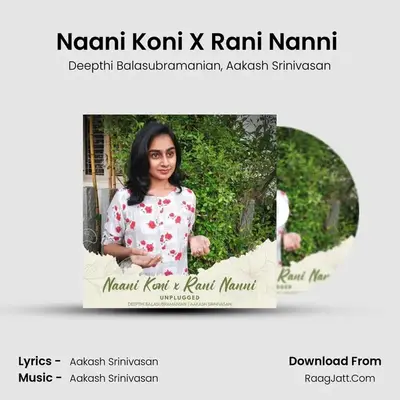 Naani Koni X Rani Nanni (Unplugged) mp3 song