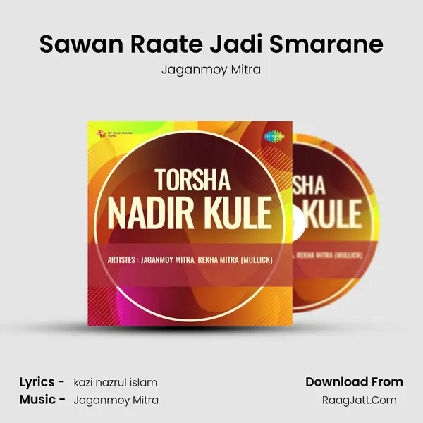 Sawan Raate Jadi Smarane MP3 Song by Jaganmoy Mitra Cover