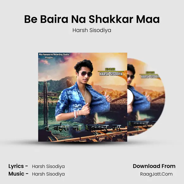 Be Baira Na Shakkar Maa mp3 song