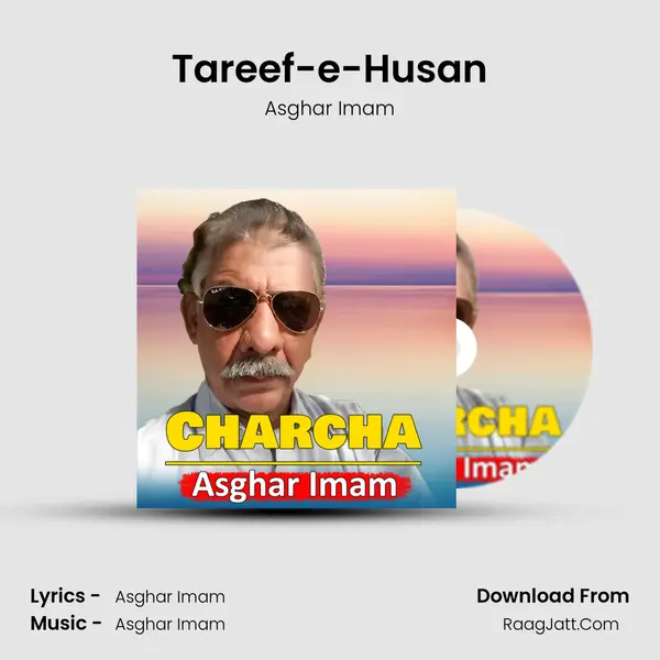 Tareef-e-Husan MP3 Song by Asghar Imam Cover