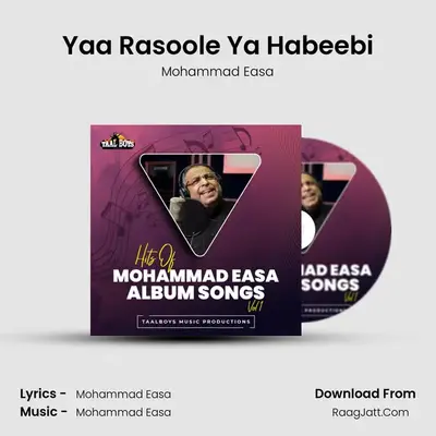 Yaa Rasoole Ya Habeebi (Hits Of Mohammad Easa Album Songs, Vol.1) - Mohammad Easa
