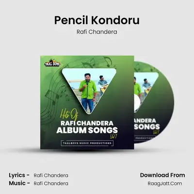 Pencil Kondoru (Hits Of Rafi Chandera Album Songs, Vol.1) - Rafi Chandera