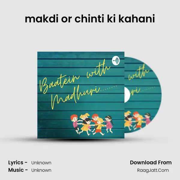 makdi or chinti ki kahani MP3 Song by  Cover