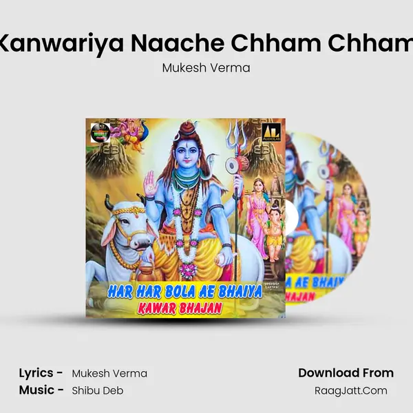 Kanwariya Naache Chham Chham MP3 Song by Mukesh Verma Cover