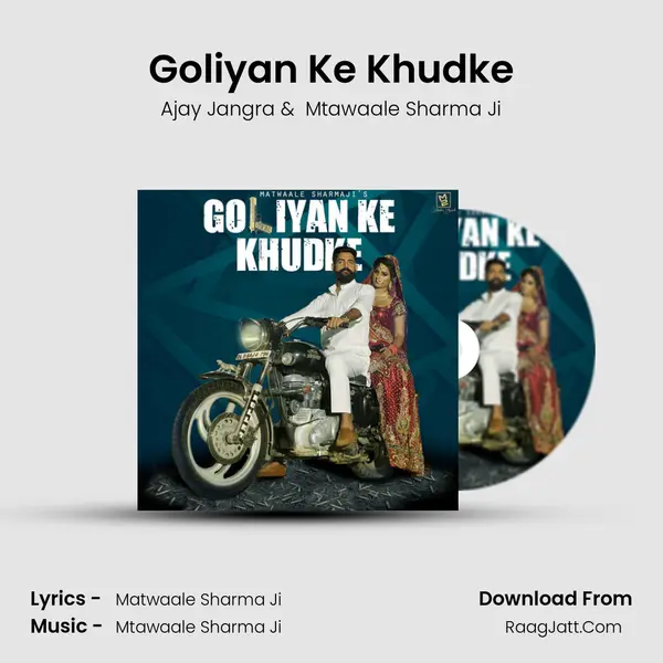 Goliyan Ke Khudke MP3 Song by Ajay Jangra Cover