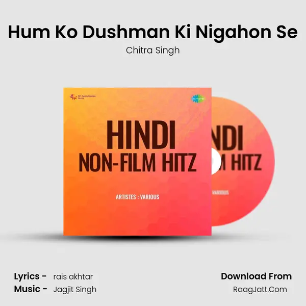 Hum Ko Dushman Ki Nigahon Se MP3 Song by Chitra Singh Cover