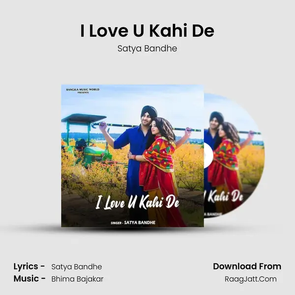 I Love U Kahi De MP3 Song by Satya Bandhe Cover