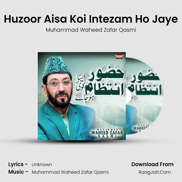 Huzoor Aisa Koi Intezam Ho Jaye MP3 Song by Muhammad Waheed Zafar Qasmi Cover