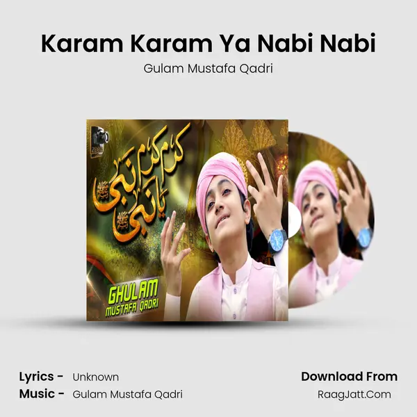 Karam Karam Ya Nabi Nabi MP3 Song by Gulam Mustafa Qadri Cover