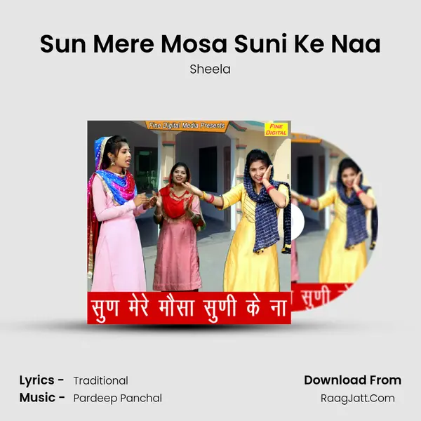 Sun Mere Mosa Suni Ke Naa - Sheela