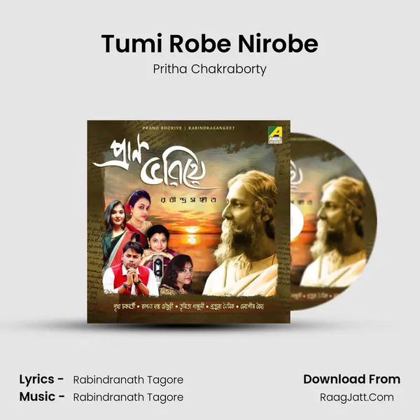 Tumi Robe Nirobe MP3 Song by Pritha Chakraborty Cover