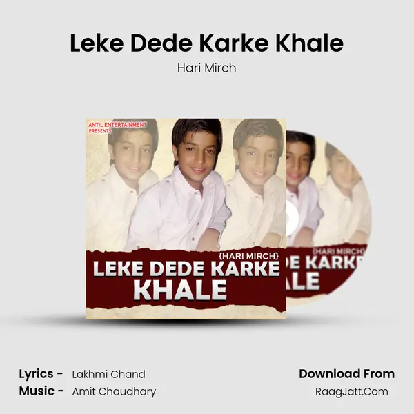 Leke Dede Karke Khale MP3 Song by Hari Mirch Cover