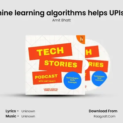 Episode 32 How does machine learning algorithms helps UPIs like GPAY-PAYTM-AMAZO MP3 Song by Amit Bhatt Cover