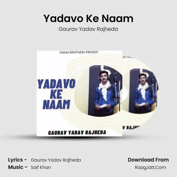 Yadavo Ke Naam - Gaurav Yadav Rajheda