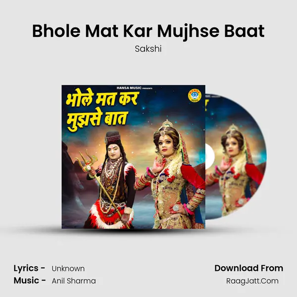Bhole Mat Kar Mujhse Baat MP3 Song by Sakshi Cover
