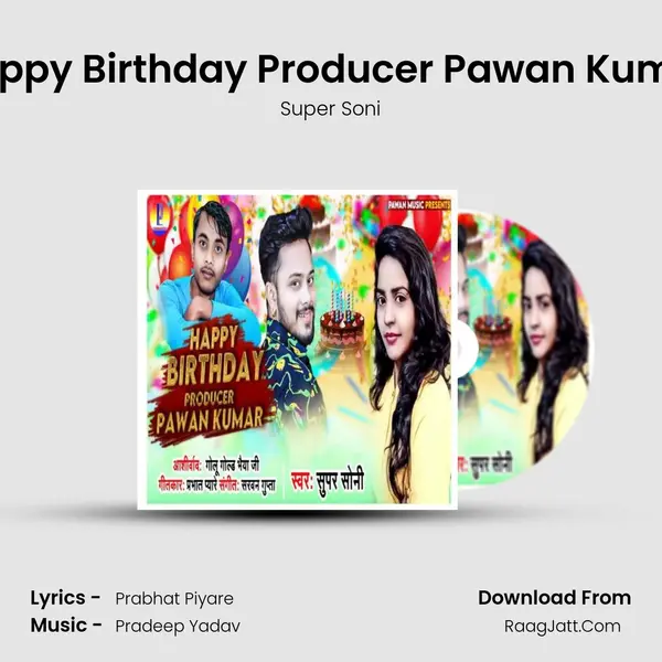 Happy Birthday Producer Pawan Kumar MP3 Song by Super Soni Cover