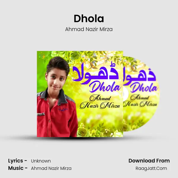 Dhola MP3 Song by Ahmad Nazir Mirza Cover