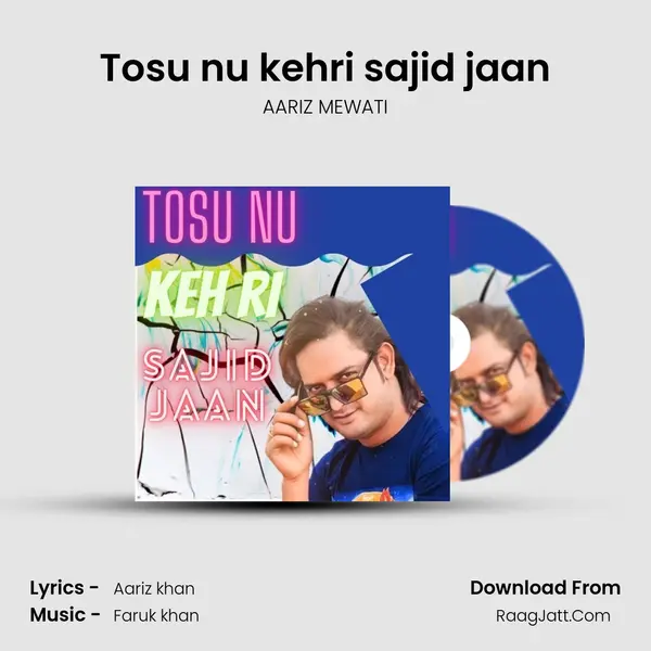 Tosu nu kehri sajid jaan mp3 song