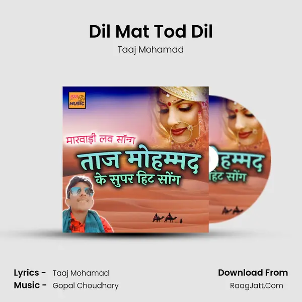 Dil Mat Tod Dil MP3 Song by Taaj Mohamad Cover