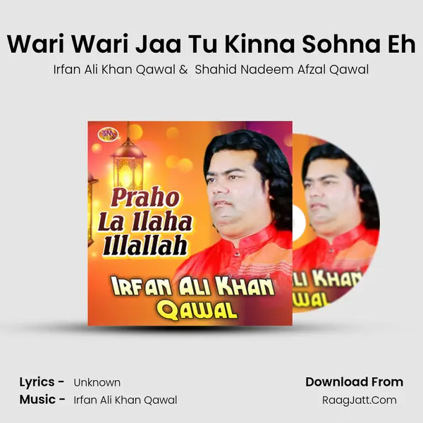 Wari Wari Jaa Tu Kinna Sohna Eh MP3 Song by Irfan Ali Khan Qawal Cover